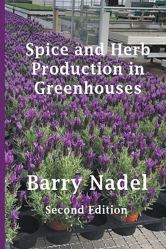 Paperback Spice and Herb Production in Greenhouses Book