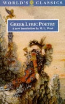 Paperback Greek Lyric Poetry: The Poems and Fragments of the Greek Iambic, Elegiac, and Melic Poets (Excluding Pindar and Bacchylides) Down to 450 B Book