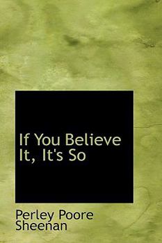 Hardcover If You Believe It, It's So Book