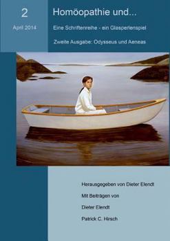 Paperback Homöopathie und... (Nr.2). Eine Schriftenreihe - ein Glasperlenspiel: Nr.2: Homöopathie, Odysseus und Aeneas [German] Book