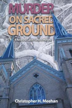 Paperback Murder on Sacred Ground: A Reverend Clavin Turkstra Mystery Book