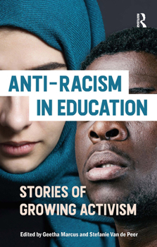 Paperback Anti-Racism in Education: Stories of Growing Activism Book