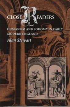 Hardcover Close Readers: Humanism and Sodomy in Early Modern England Book
