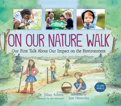 Paperback On Our Nature Walk: Our First Talk about Our Impact on the Environment Book