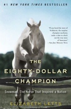 Paperback The Eighty-Dollar Champion: Snowman, the Horse That Inspired a Nation Book