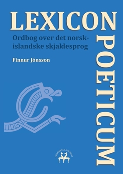 Paperback Lexicon Poeticum: Ordbog over det norsk-islandske skjaldesprog [Danish] Book