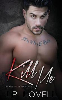 Paperback Kill Me: Kiss of death 1 Book