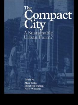 Hardcover The Compact City: A Sustainable Urban Form? Book