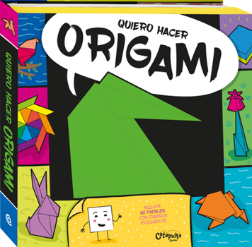 Quiero hacer origami (Spanish Edition)