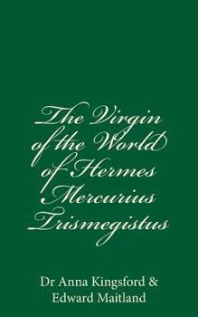Paperback The Virgin Of The World Of Hermes Mercurius Trismegistus Book
