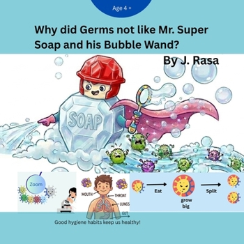 Paperback Why did Germs not like Mr. Super Soap and his Bubble Wand? Book