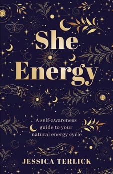 Paperback She Energy: A self-awareness guide to your natural energy cycle Book