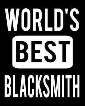 World's Best Blacksmith: 2020 Calendar Day to Day Planner Dated Journal Notebook Diary 8" x 10" 110  Pages Clean Detailed Book