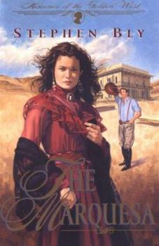 The Marquesa (Heroines of the Golden West Series, Book 2) - Book #2 of the Heroines of the Golden West
