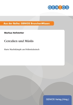 Paperback Cerealien und M?slis: Harte Machtk?mpfe am Fr?hst?ckstisch [German] Book