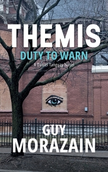 Themis: Duty to Warn (A Daniel Tanguay Novel)