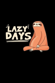 Paperback Lazy days: 6x9 Sloth - dotgrid - dot grid paper - notebook - notes Book