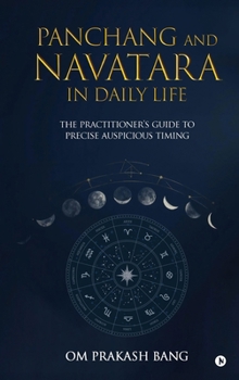 Panchang and Navatara in Daily Life: The Practitioner's Guide to Precise Auspicious Timing