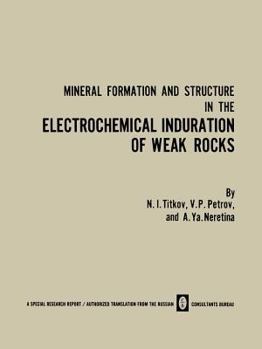 Paperback Mineral Formation and Structure in the Electrochemical Induration of Weak Rocks Book