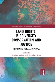 Paperback Land Rights, Biodiversity Conservation and Justice: Rethinking Parks and People Book