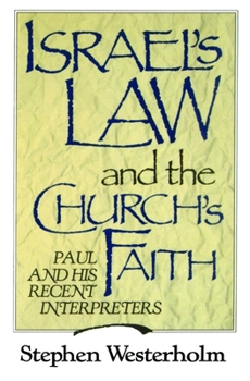 Paperback Israel's Law and the Church's Faith: Paul and His Recent Interpreters Book
