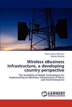 Paperback Wireless eBusiness Infrastructure, a developing country perspective Book