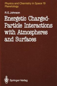 Paperback Energetic Charged-Particle Interactions with Atmospheres and Surfaces Book