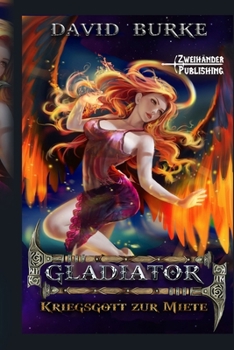 Paperback Gladiator: Ein LitRPG-Abenteuer (Kriegsgott zur Miete) (German Edition) [German] Book