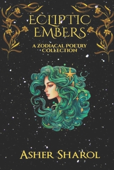Paperback Ecliptic Embers: A Zodiacal Poetry Collection Book