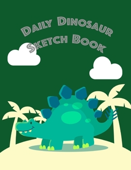 Dinosaur Sketch Book ~ Stegosaurus: Creative Dinosaur Daily Sketchbook Gift for Kids – Blank Lined Memories Journal to Write and Draw Ideas in Cartoon No.3