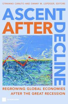 Ascent After Decline: Regrowing Global Economies After the Great Recession