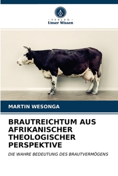 Paperback Brautreichtum Aus Afrikanischer Theologischer Perspektive [German] Book