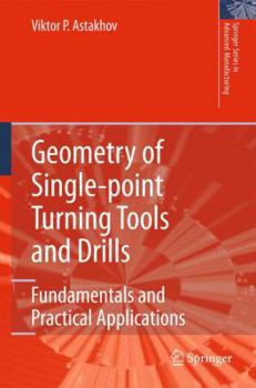 Paperback Geometry of Single-Point Turning Tools and Drills: Fundamentals and Practical Applications Book