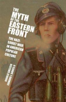 Hardcover The Myth of the Eastern Front Book