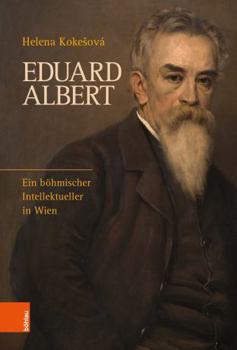 Hardcover Eduard Albert: Ein Bohmischer Intellektueller in Wien [German] Book