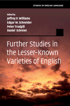 Further Studies in the Lesser-Known Varieties of English - Book  of the Studies in English Language