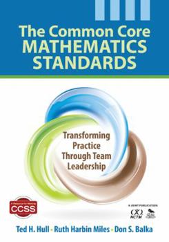 Paperback The Common Core Mathematics Standards: Transforming Practice Through Team Leadership Book