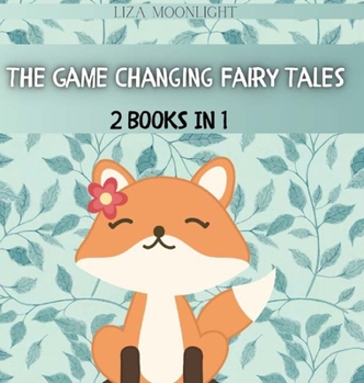 Hardcover The Game Changing Fairy Tales: 2 Books In 1 Book