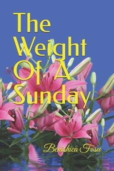 Paperback The Weight Of Sunday Book