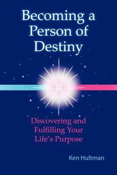 Paperback Becoming a Person of Destiny: Discovering and Fulfilling Your Life's Purpose Book