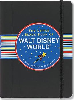 Little Black Book of Walt Disney World: The Essential Guide to All the Magic (Little Black Book) - Book  of the Peter Pauper Press Travel Guides