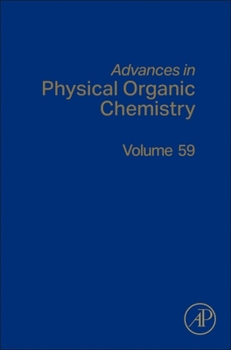 Hardcover Advances in Physical Organic Chemistry: Volume 59 Book