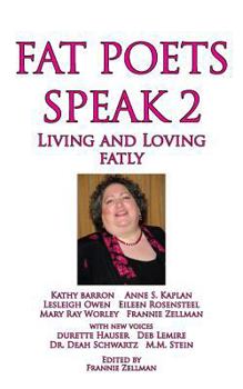Paperback Fat Poets Speak 2: Living and Loving Fatly Book