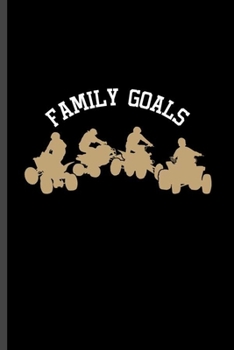 Family Goals: Cool Family rider's Desing Sayings Blank Journal For Family occasional Gift (6"x9") Lined Notebook to write in