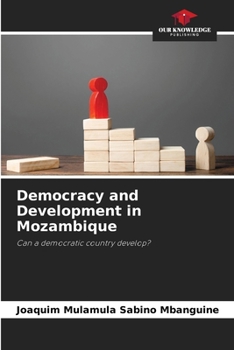 Paperback Democracy and Development in Mozambique Book