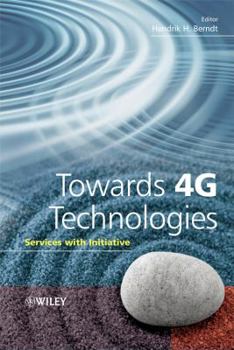 Hardcover Towards 4G Technologies: Services with Initiative Book