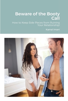 Paperback Beware of the Booty Call: How to Keep Side Pieces from Ruining Your Relationship! Book