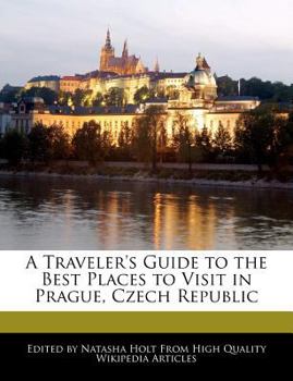 Paperback A Traveler's Guide to the Best Places to Visit in Prague, Czech Republic Book