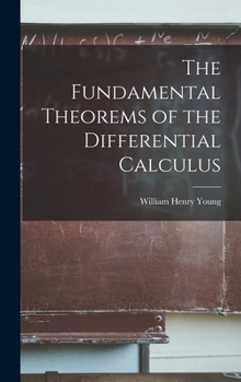 Hardcover The Fundamental Theorems of the Differential Calculus Book