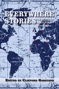 Paperback Everywhere Stories: Short Fiction from a Small Planet, Volume II Book